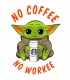 Camiseta blanca Baby Yoda No Coffee No workee